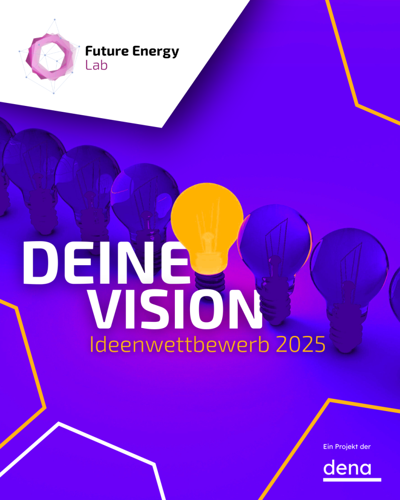 Grafisches Keyvisual des Future Energy Lab: Mehrere violette Glühbirnen stehen nebeneinander, eine davon leuchtet in Gelb hervor. Darüber der Text „DEINE VISION – Ideenwettbewerb 2025“. Oben links das Logo des Future Energy Lab, unten rechts das Logo der dena mit dem Hinweis „Ein Projekt der dena“.