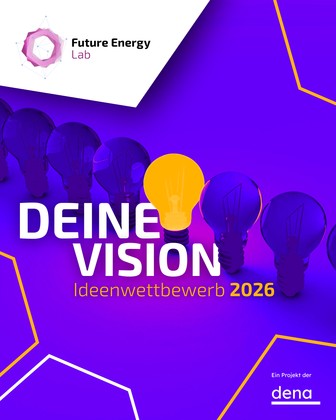 Mehrere Glühbirnen in einer Reihe, davon eine leuchtet gelb, vor violettem Hintergrund mit dem Text 'DEINE VISION Ideenwettbewerb 2026' und dem Logo 'Future Energy Lab' sowie dem Hinweis 'Ein Projekt der dena'