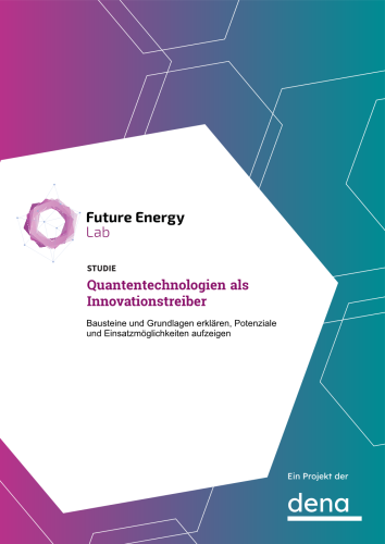Titelblatt einer Studie mit dem Titel 'Quantentechnologien als Innovationstreiber' und dem Logo von Future Energy Lab sowie dem Hinweis auf ein Projekt der dena vor einem Hintergrund mit abstrakten sechseckigen Linien